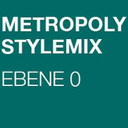 Metropoly Stylemix Ebene 0